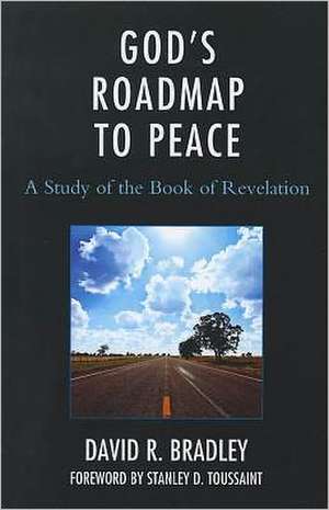 God's Roadmap to Peace de David R. Bradley