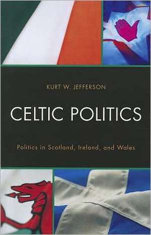 Celtic Politics de Kurt W. Jefferson