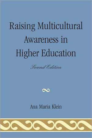 Raising Multicultural Awareness in Higher Education de Ana Maria Klein