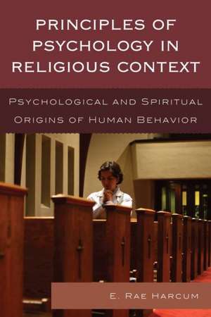 Principles of Psychology in Religious Context de E. Rae Harcum