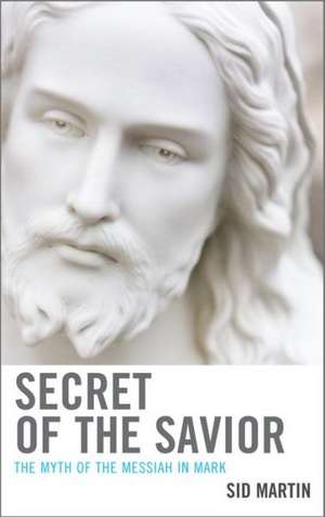 Secret of the Savior de Sid Martin