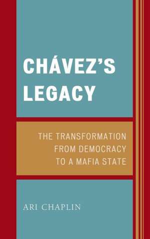 Chavez's Legacy de A. Chaplin