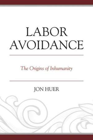 Labor Avoidance de Jon H. Huer