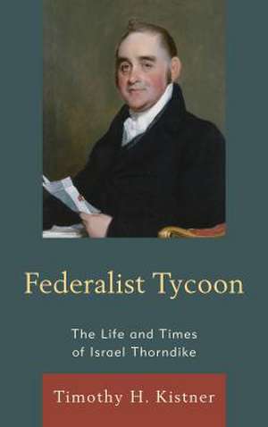 Federalist Tycoon de Timothy H. Kistner