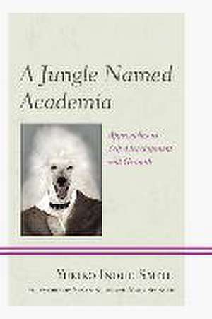 A Jungle Named Academia de Yukiko Inoue-Smith