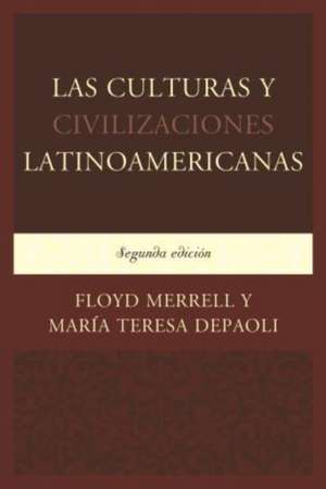 Las Culturas y Civilizaciones Latinoamericanas de Floyd Merrell