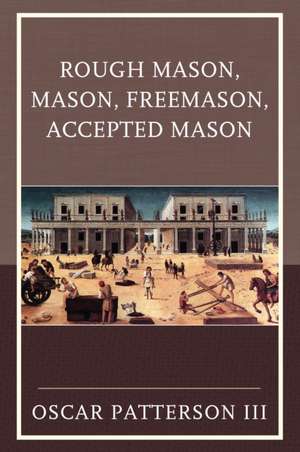 ROUGH MASON MASON FREEMASON ACPB de Oscar Patterson