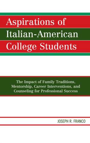 Aspirations of Italian-American College Students de Joseph R. Franco