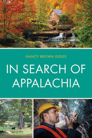 IN SEARCH OF APPALACHIA de Nancy Brown Diggs