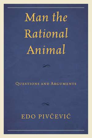 MAN THE RATIONAL ANIMALQUESTIPB de Edo Pivcevic