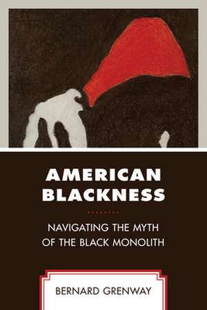 American Blackness de Bernard Grenway