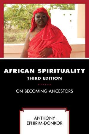 African Spirituality de Anthony Ephirim-Donkor