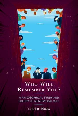 Who Will Remember You? de Israel B. Bitton