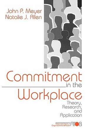 Commitment in the Workplace: Theory, Research, and Application de John P. Meyer