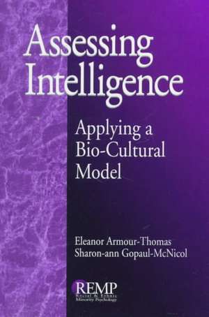 Assessing Intelligence: Applying a Bio-Cultural Model de Eleanor Armour-Thomas