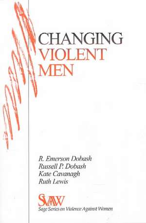 Changing Violent Men de Rebecca Emerson Dobash