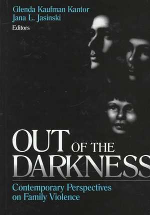 Out of the Darkness: Contemporary Perspectives on Family Violence de Glenda Kaufman Kantor