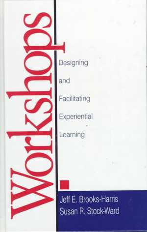 Workshops: Designing and Facilitating Experiential Learning de Jeff E. Brooks-Harris