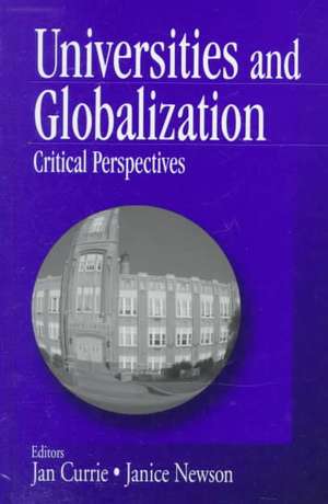 Universities and Globalization: Critical Perspectives de Janice K. Currie