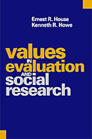 Values in Evaluation and Social Research de Ernest R. House