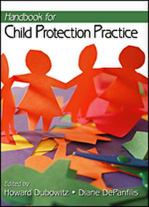 Handbook for Child Protection Practice de Howard Dubowitz