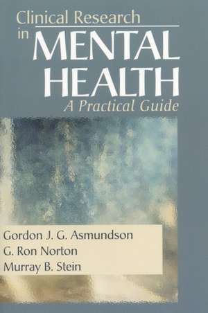 Clinical Research in Mental Health: A Practical Guide de Gordon J. G. Asmundson