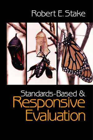 Standards-Based and Responsive Evaluation de Robert E. Stake