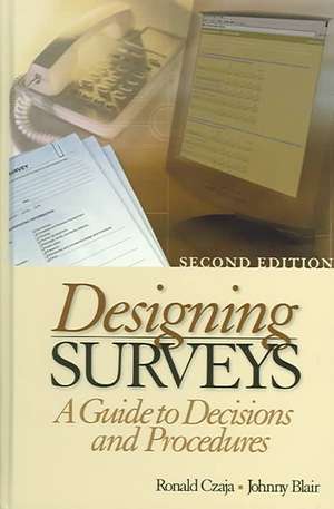 Designing Surveys: A Guide to Decisions and Procedures de Ronald Czaja