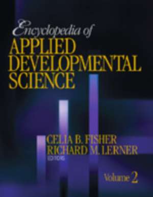 Encyclopedia of Applied Developmental Science de Celia B. Fisher