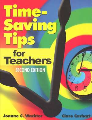 Time-Saving Tips for Teachers de Joanne C. Wachter Ghio