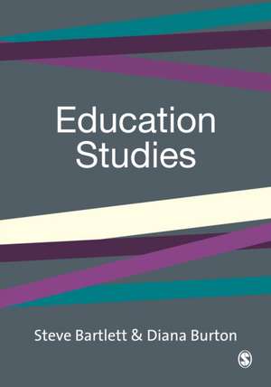 Education Studies: Essential Issues de Steve Bartlett