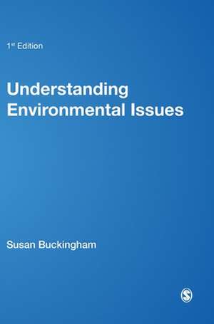 Understanding Environmental Issues de Susan Buckingham