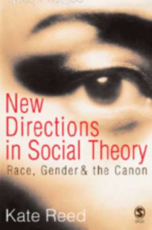 New Directions in Social Theory: Race, Gender and the Canon de Kate Reed