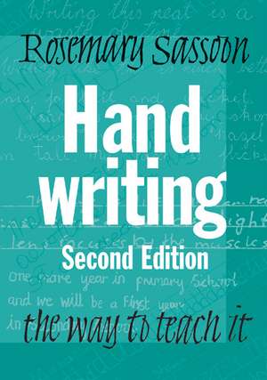 Handwriting: The Way to Teach It de Rosemary Sassoon