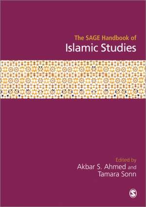 The SAGE Handbook of Islamic Studies de Akbar S Ahmed