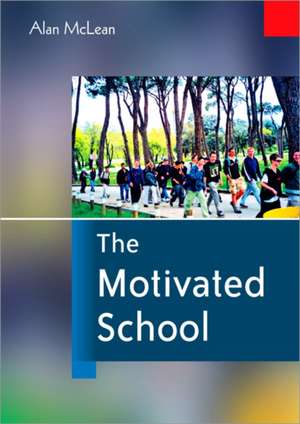 The Motivated School de Alan McLean