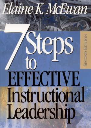 Seven Steps to Effective Instructional Leadership de Elaine K. McEwan-Adkins