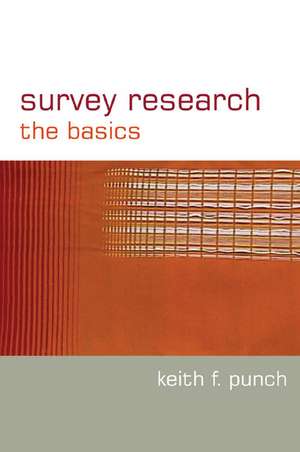 Survey Research: The Basics de Keith F Punch