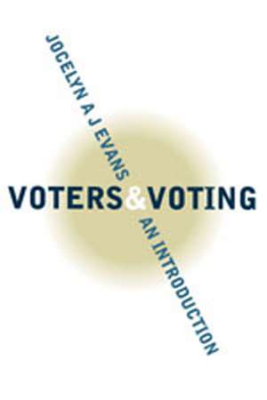 Voters and Voting: An Introduction de Jocelyn A J Evans