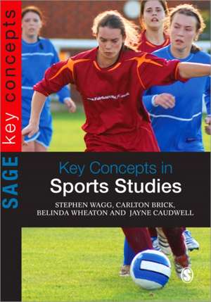 Key Concepts in Sports Studies de Stephen Wagg