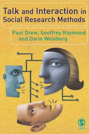 Talk and Interaction in Social Research Methods de Paul Drew