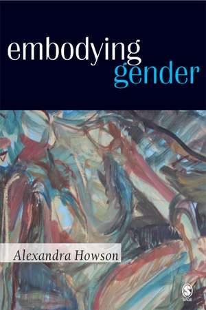 Embodying Gender de Alexandra Howson