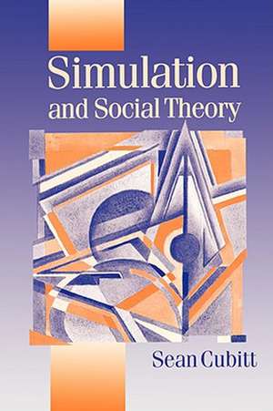 Simulation and Social Theory de Sean Cubitt