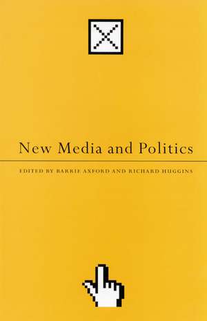 New Media and Politics de Barrie Axford