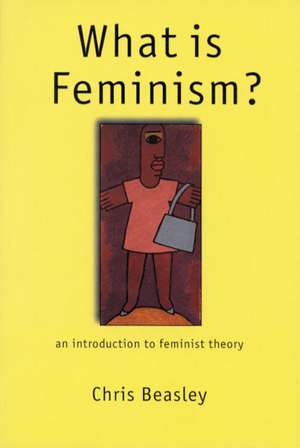 What is Feminism?: An Introduction to Feminist Theory de Chris Beasley