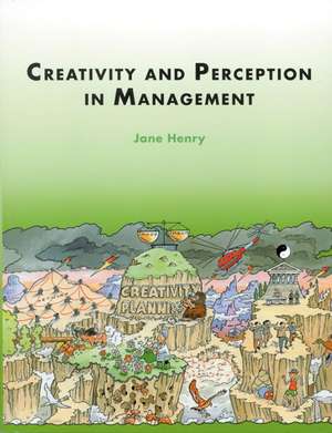 Creativity and Perception in Management de Jane Henry