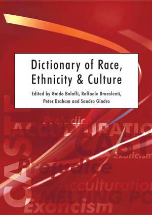 Dictionary of Race, Ethnicity and Culture de Guido Bolaffi