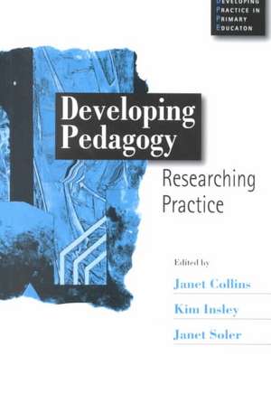 Developing Pedagogy: Researching Practice de Janet Collins