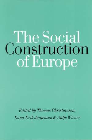 The Social Construction of Europe de Thomas Christiansen