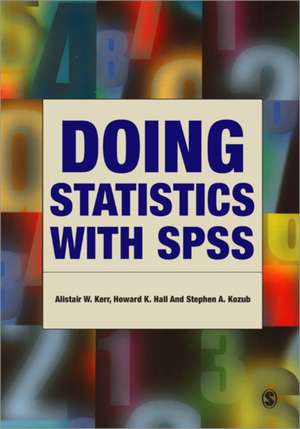 Doing Statistics With SPSS de Alistair W Kerr